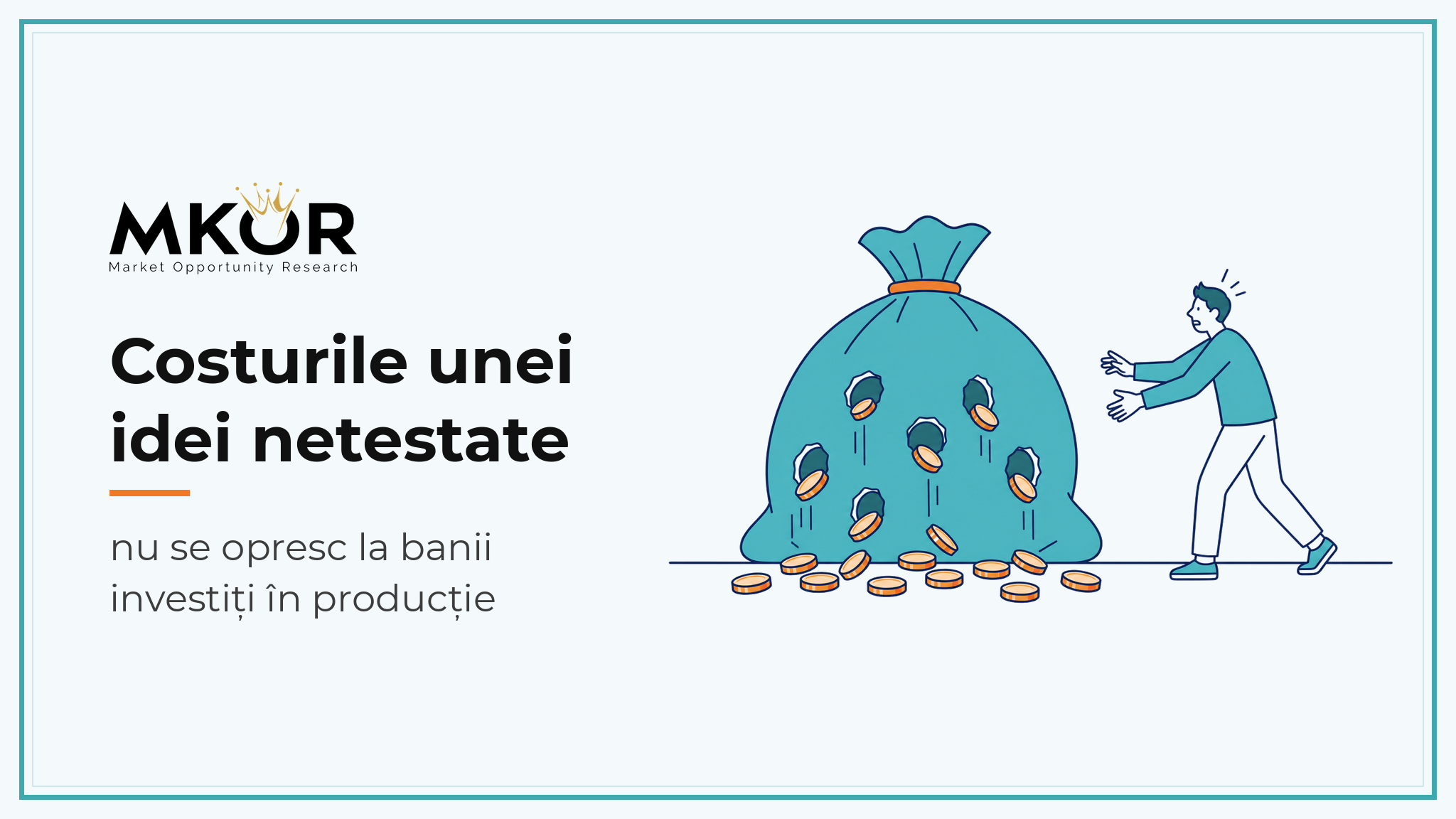 Costurile ascunse ale unei idei netestate - bani pierduti fara testare de concept